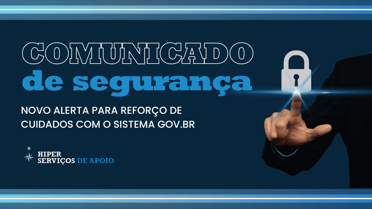 Novo Alerta para Reforço de Cuidados com o Sistema Gov.br